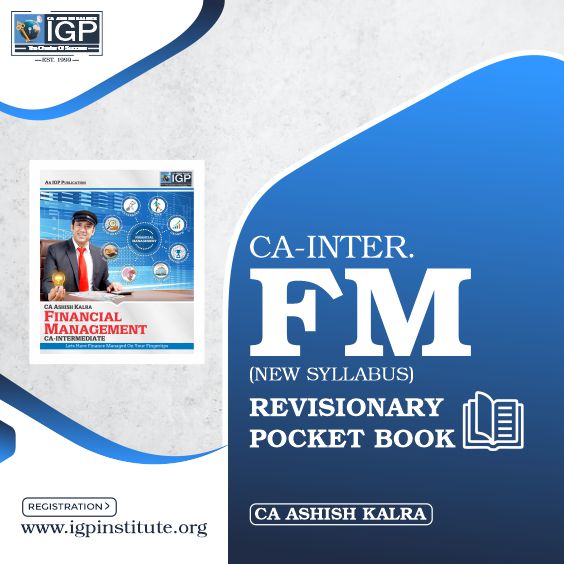 CA Inter - FM Pocket Book-CA-INTER-Financial Management & Economics for Finance (FM & ECO)- CA Ashish Kalra